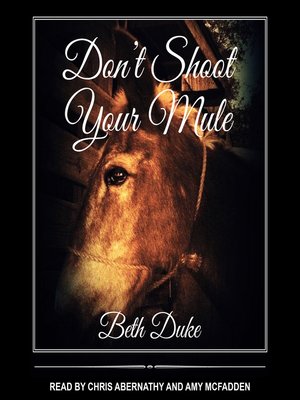 cover image of Don't Shoot Your Mule